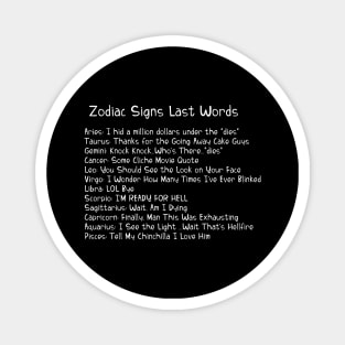 A Zodiac Sign Test: Zodiac Signs Last Words Magnet